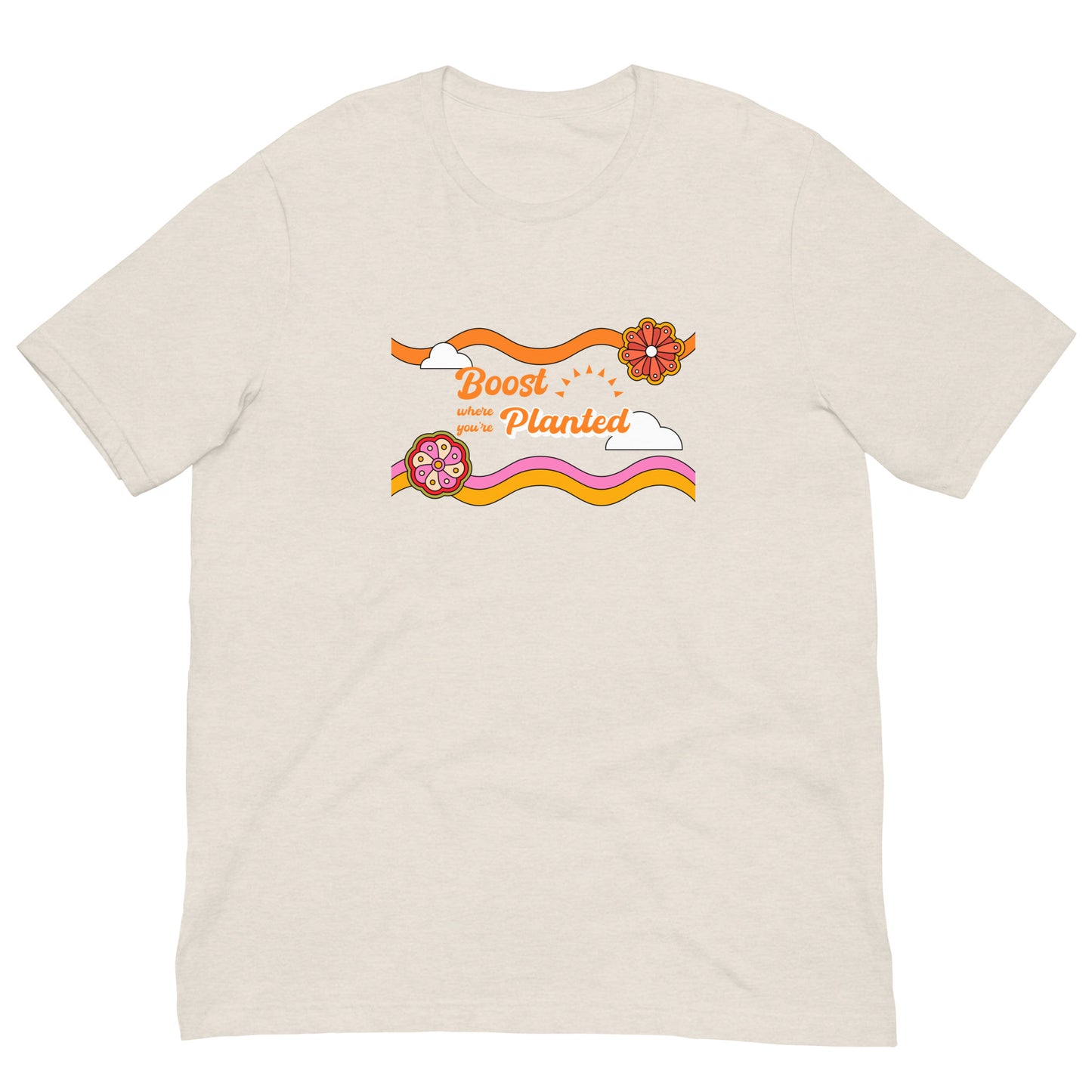 Boost Where Planted - Unisex t-shirt